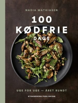 100 kødfrie dage - opskriftsbog af Nadia Mathiasen